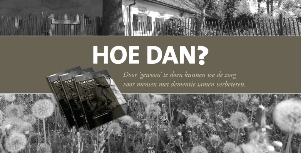 Francien van de Ven's boeken over dementie: Hoe dan? en Dementie in Beeld