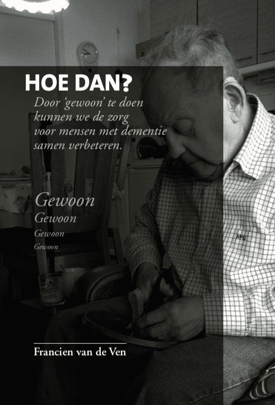 Francien van de Ven's boeken over dementie: Hoe dan? en Dementie in Beeld